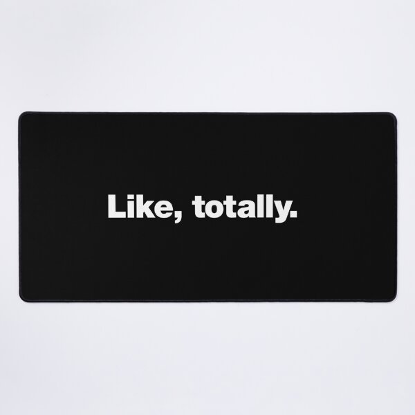 Item preview, Like, totally. designed and sold by chestify.