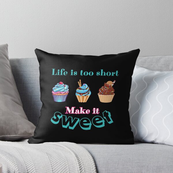 Item preview, Life is too short, make it sweet designed and sold by UnCoverDesign.
