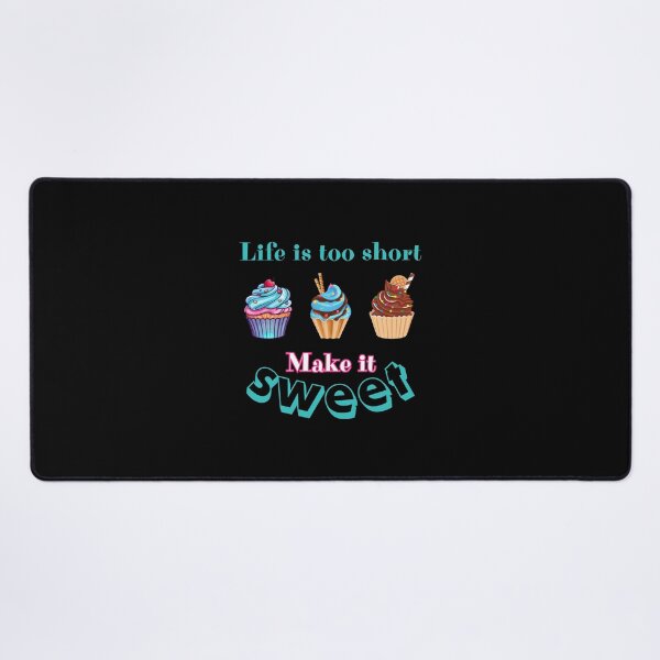 Item preview, Life is too short, make it sweet designed and sold by UnCoverDesign.