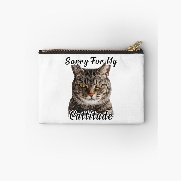 Item preview, "Sorry For My Cattitude" cat with attitude designed and sold by VectorVisionary.