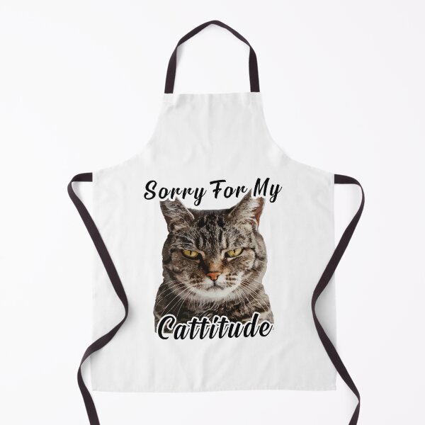 Item preview, "Sorry For My Cattitude" cat with attitude designed and sold by VectorVisionary.
