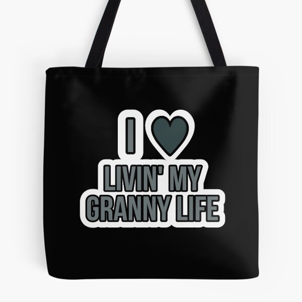 Item preview, I love livin my granny life designed and sold by Laura-stbr.