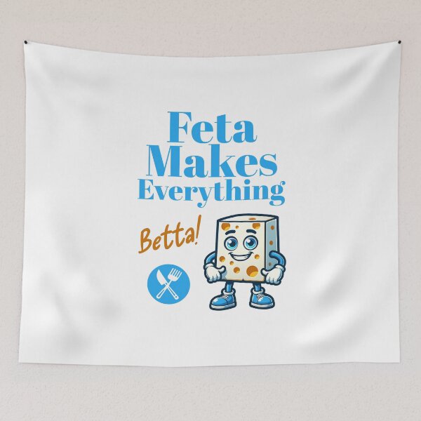 Item preview, Feta Cheese: Feta Makes Everything Betta! designed and sold by musthavewords.