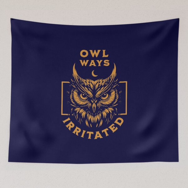 Item preview, Owl'ways Irritated designed and sold by musthavewords.