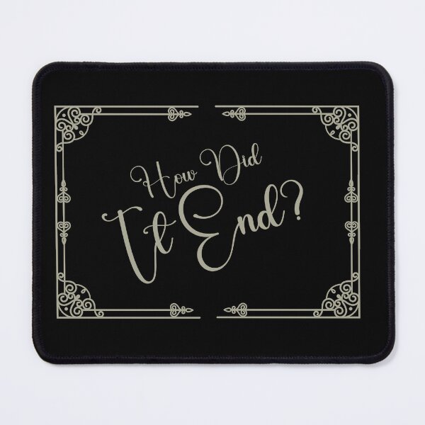 Item preview, how did it end? designed and sold by itsfearless.