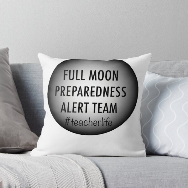 Item preview, Full Moon Preparedness Alert Team #teacherlife designed and sold by TabethaMorgan.