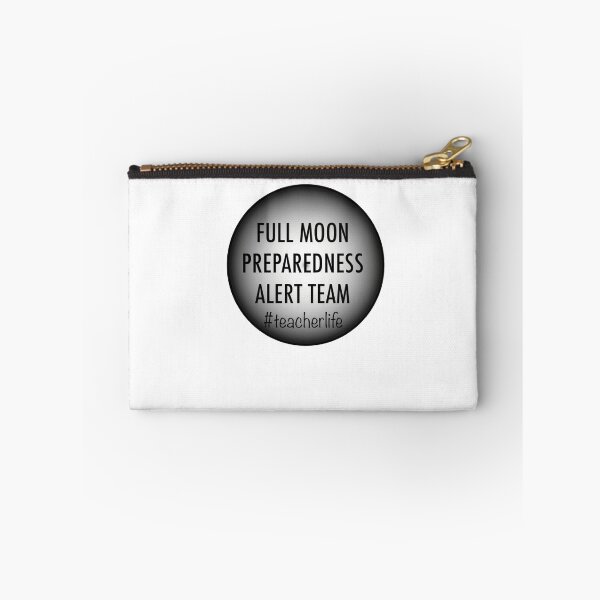 Item preview, Full Moon Preparedness Alert Team #teacherlife designed and sold by TabethaMorgan.