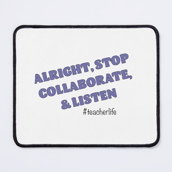 Item preview, Stop, collaborate, and listen #teacherlife designed and sold by TabethaMorgan.
