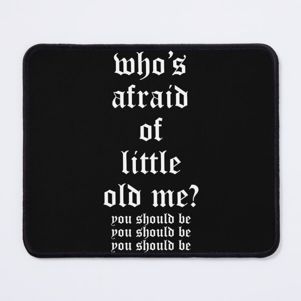 Item preview, who's afraid of little old me? designed and sold by itsfearless.
