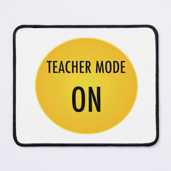 Item preview, Teacher Mode ON designed and sold by TabethaMorgan.