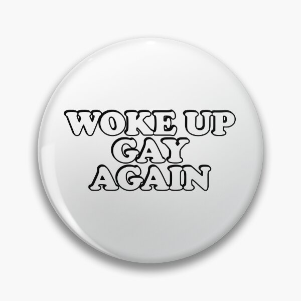 Item preview, Woke up gay again  designed and sold by Inspirationmotivation.