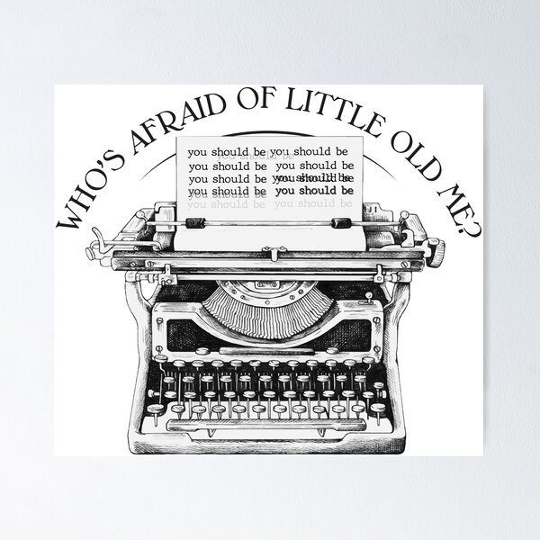 Item preview, who's afraid of little old me | typewriter designed and sold by itsfearless.