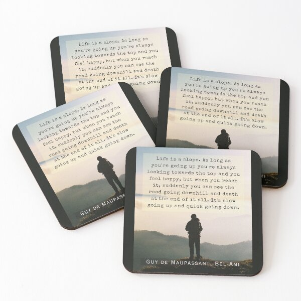 Item preview, Copy of Guy de Maupassant quote: Life is a slope. As long as you're going up, you're always looking towards the top and you feel happy, designed and sold by artbleed.