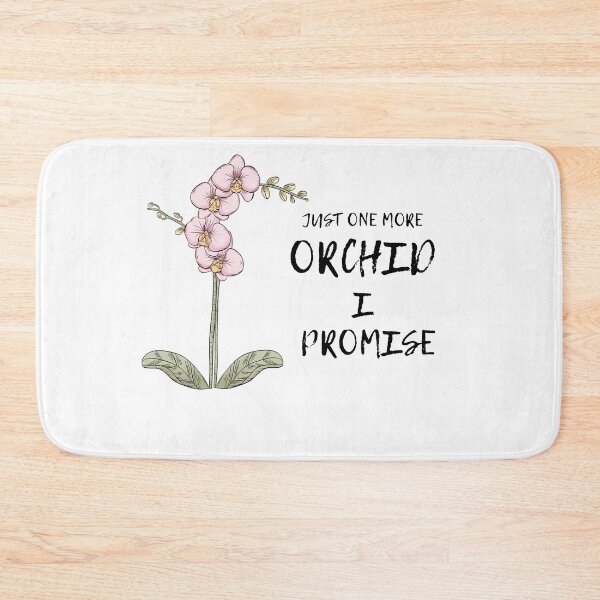 Item preview, Just One More Orchid I Promise designed and sold by ViViTulip.