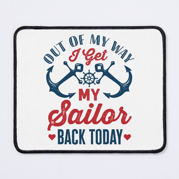 Item preview, Out of My Way I Get My Sailor Back Today designed and sold by jaygo.