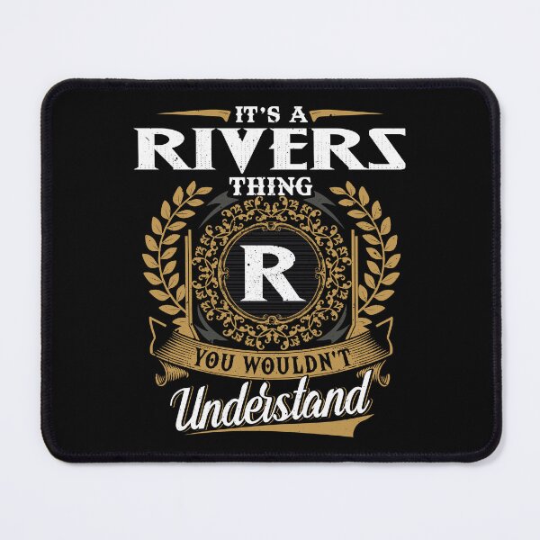 Item preview, It Is A Rivers Thing You Wouldnt Understand designed and sold by Huck-me.