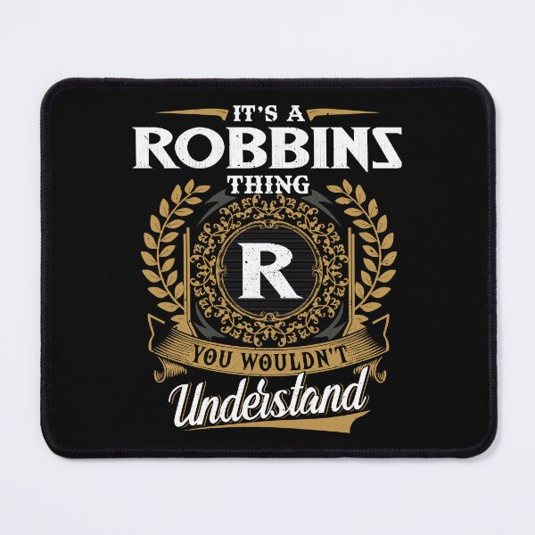 Item preview, It Is A Robbins Thing You Wouldnt Understand  designed and sold by Huck-me.
