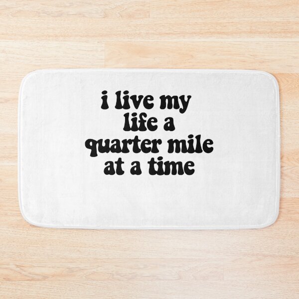 Item preview, i live my life a quarter mile at a time  designed and sold by CharmStudio.