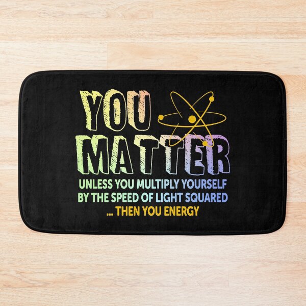 Item preview, You Matter - Science designed and sold by ScienceCorner.