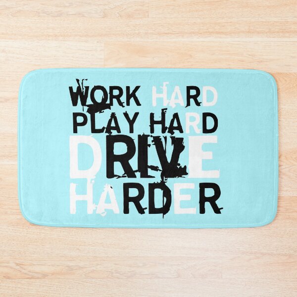 Item preview, work play, drive harder designed and sold by LaughingProf.
