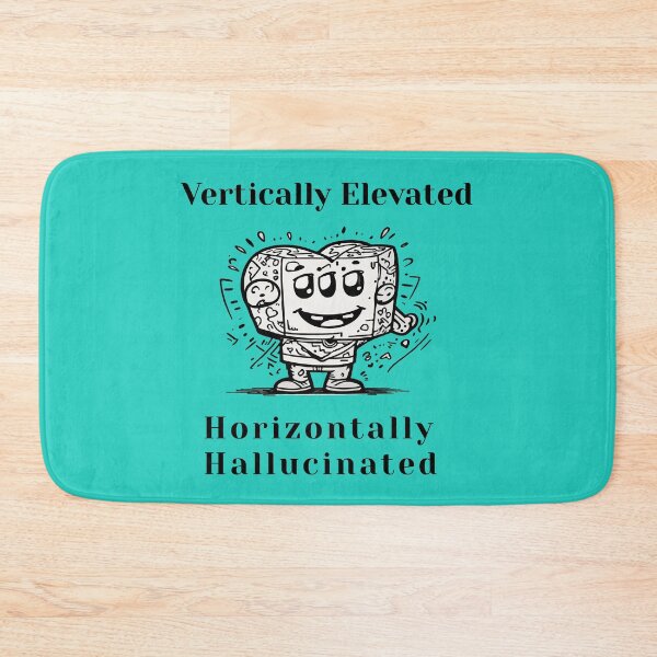 Item preview, Vertically Eleated Horizontally Hallucinated - funny cartoon character  designed and sold by ChuckleCharmz.