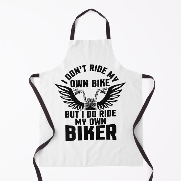 Item preview, I Don't Ride My Own Bike But I do Ride My Own Biker designed and sold by Steve McAvoy.