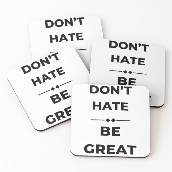 Item preview, Don't Hate, Be Great designed and sold by CottonAndBliss.