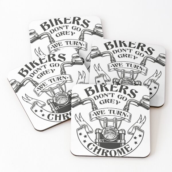 Item preview, Bikers Don't Go Grey, We Turn Chrome designed and sold by Steve McAvoy.