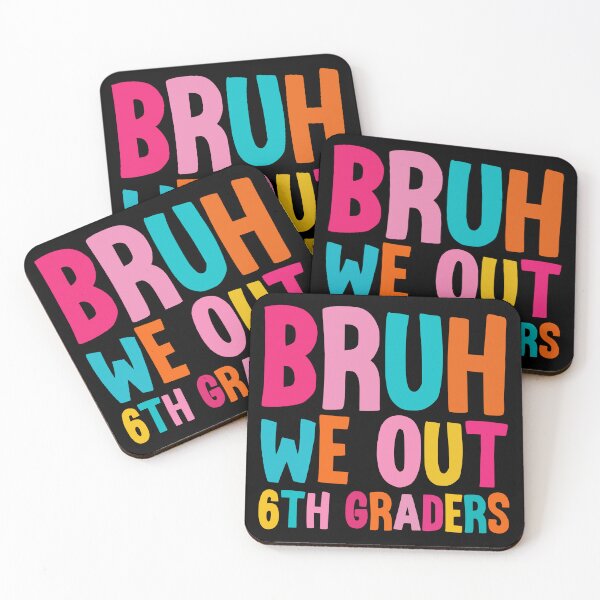 Item preview, Bruh We Out 6th Graders designed and sold by Stick-Artistry.