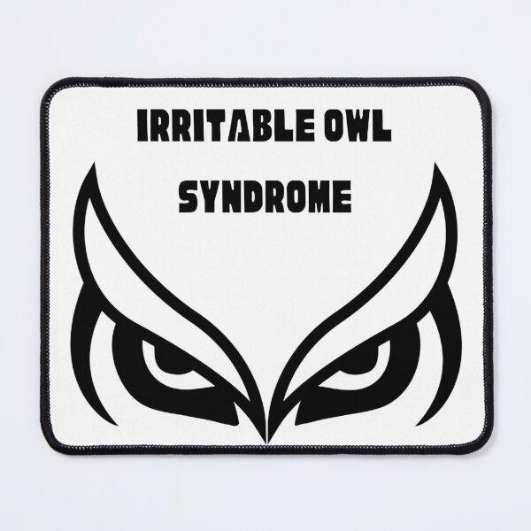 Item preview, Irritable owl syndrome designed and sold by IFarty.