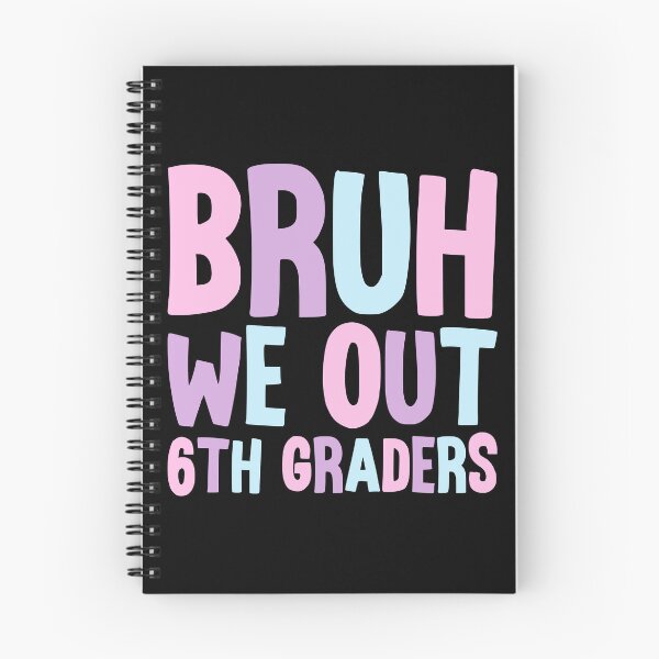 Item preview, Bruh We Out 6th Graders 2024 Sixth Grade designed and sold by Stick-Artistry.