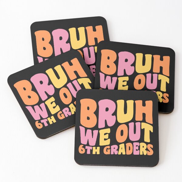 Item preview, Bruh We Out 6th Graders Middle School Graduation designed and sold by Stick-Artistry.