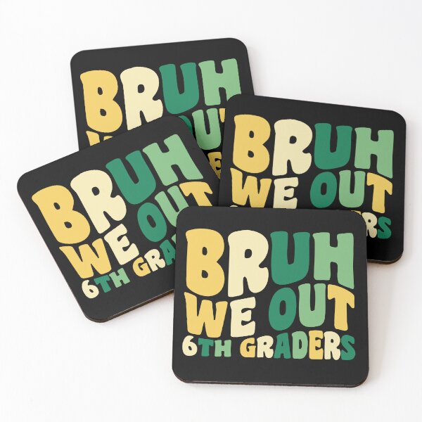 Item preview, Bruh We Out 6th Graders designed and sold by Stick-Artistry.