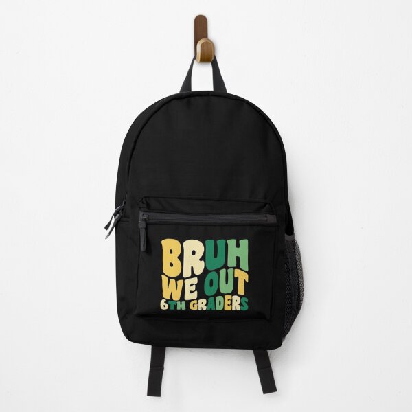Item preview, Bruh We Out 6th Graders designed and sold by Stick-Artistry.