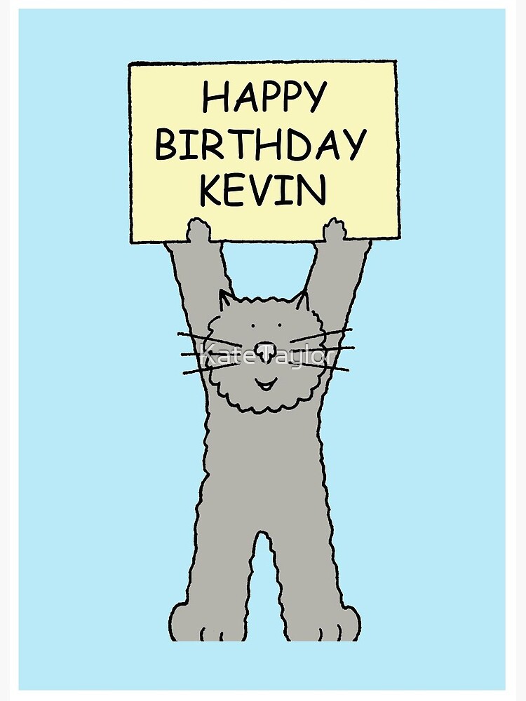Impression Rigide Joyeux Anniversaire Kevin Chat De Dessin Anime Mignon Par Katetaylor Redbubble