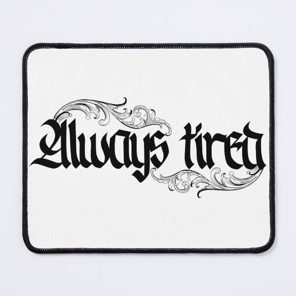 Item preview, Always tired w/ filigree  designed and sold by Karl Downes.