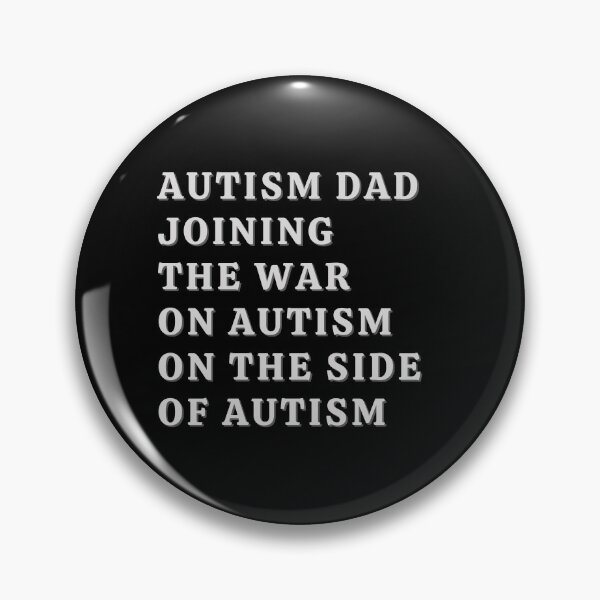 Item preview, Autism Dad Joining the War on Autism on the Side of Autism designed and sold by homochaotic.