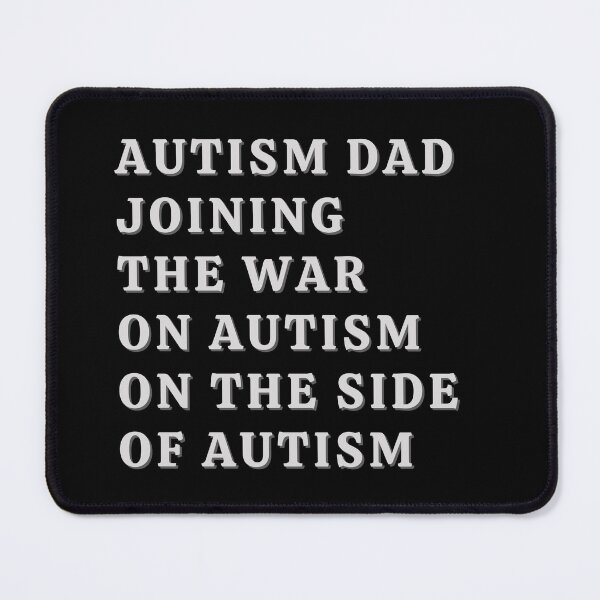 Item preview, Autism Dad Joining the War on Autism on the Side of Autism designed and sold by homochaotic.
