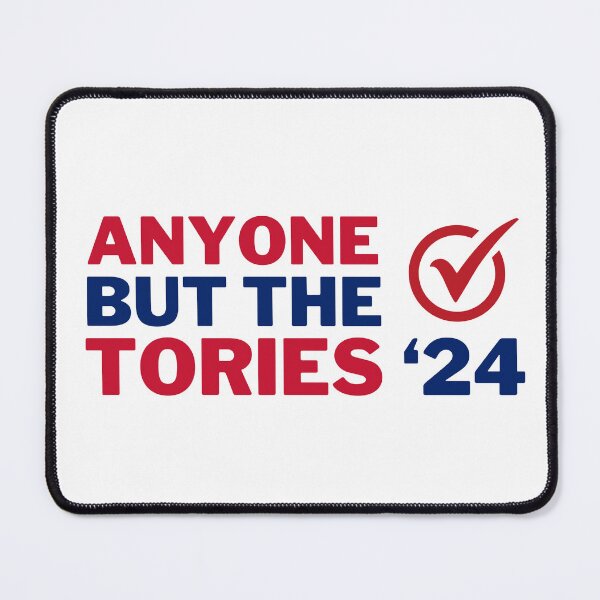 Item preview, Anyone But The Tories 2024 - Anti Tory - British Politics - UK Election 2024 - Funny Political designed and sold by N44Prints.