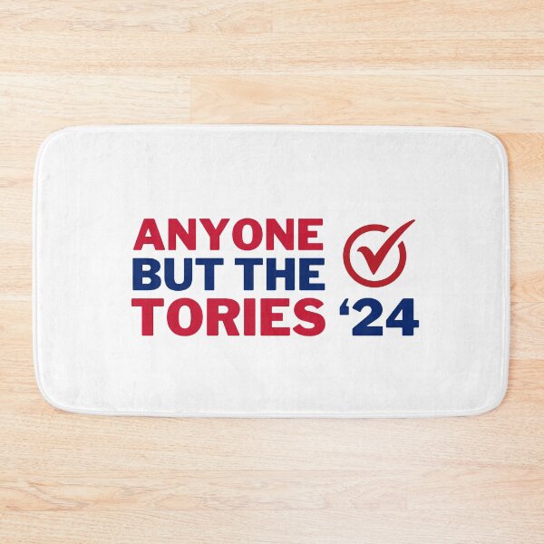 Item preview, Anyone But The Tories 2024 - Anti Tory - British Politics - UK Election 2024 - Funny Political designed and sold by N44Prints.