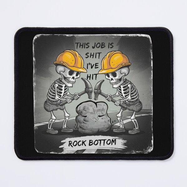 Item preview, This job is shit, I’ve hit rock bottom designed and sold by BritishDelights.