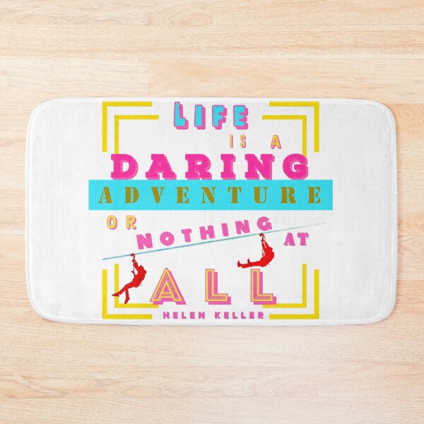 Item preview, Bright color design Helen Keller’s quote life is a daring adventure or nothing at all designed and sold by TheBruce77.
