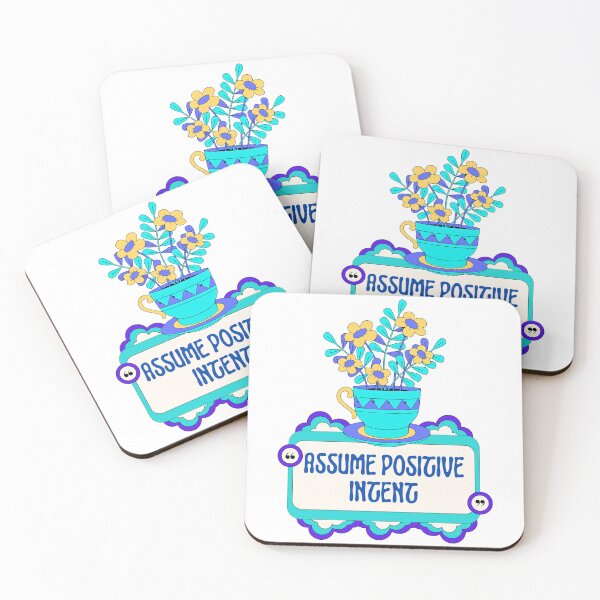 Item preview, Assume Positive Intent designed and sold by mintyfresh1029.