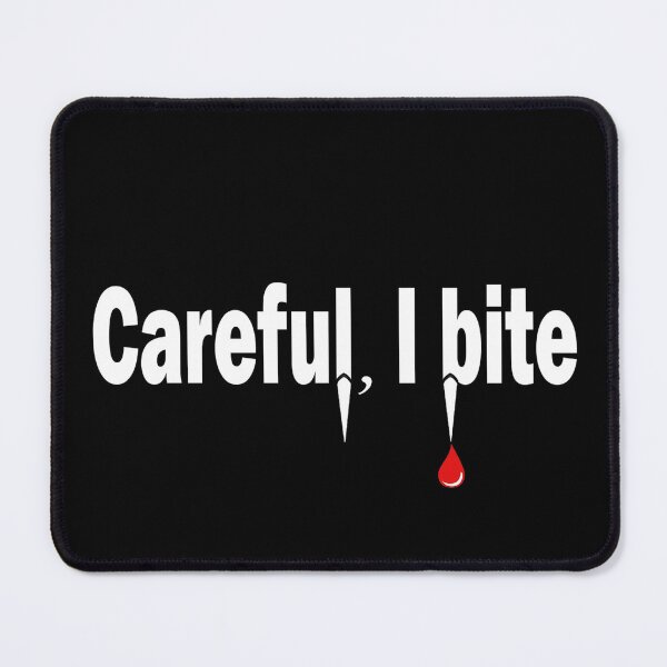 Item preview, Careful, I Bite...  designed and sold by sixella-blue.