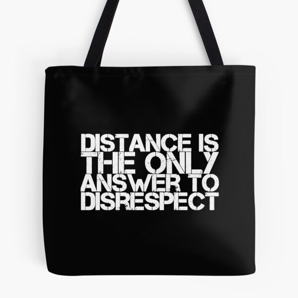 Item preview, Distance is the only answer to disrespect! designed and sold by Albert Faldet.