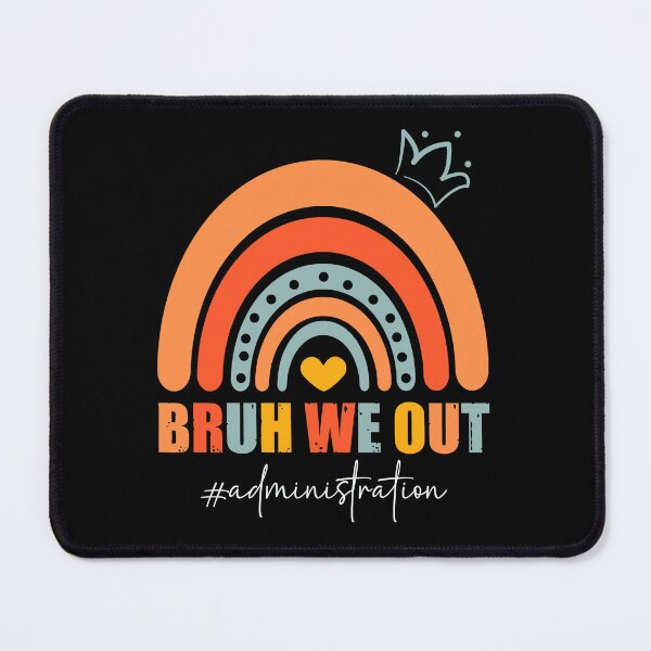Item preview, Funny Vintage Bruh We Out Administration, Best Teacher in The World Boho Rainbow designed and sold by Soul-Inspirer.