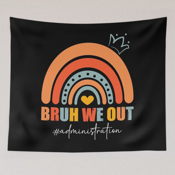 Item preview, Funny Vintage Bruh We Out Administration, Best Teacher in The World Boho Rainbow designed and sold by Soul-Inspirer.