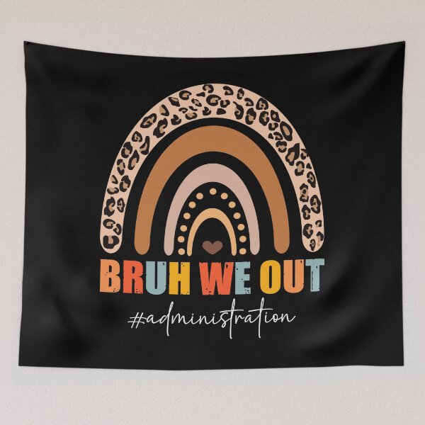 Item preview, Bruh We Out Administration, Best Teacher in The World, Boho Rainbow designed and sold by Soul-Inspirer.