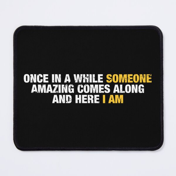 Item preview, Once In a While Someone Amazing Comes Along designed and sold by viunziameriza.