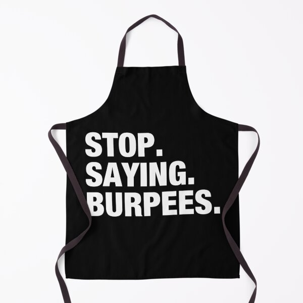 Item preview, Stop. Saying. Burpees designed and sold by viunziameriza.